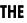 THE